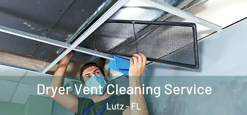 Dryer Vent Cleaning Service Lutz - FL